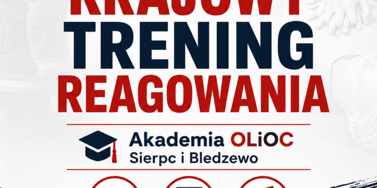 Ogólnopolski Krajowy Trening Reagowania – Akademia OLiOC w Sierpcu i Bledzewie
