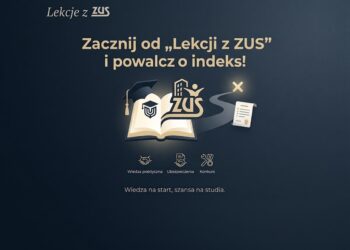 Pierwsza praca, własny biznes, indeks na studia – zacznij od „Lekcji z ZUS”! 📈💼